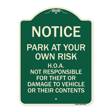 Signmission Park at Your Own Risk H.O.A. Not Responsible for Theft or Damage to Vehicles o, A-DES-G-1824-23536 A-DES-G-1824-23536